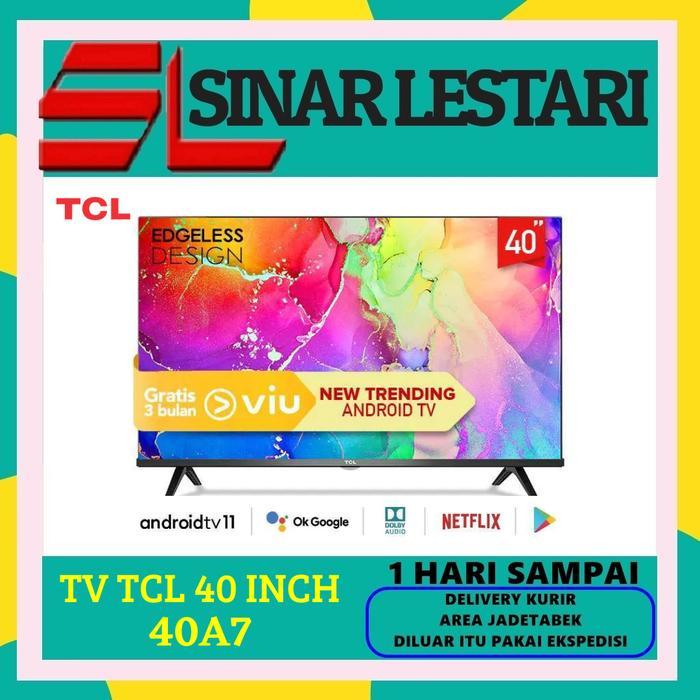 TV TCL 40A7 ANDROID 11.0 TV 40 INCH FULL HD DOLBY AUDIO VOICE CONTROL