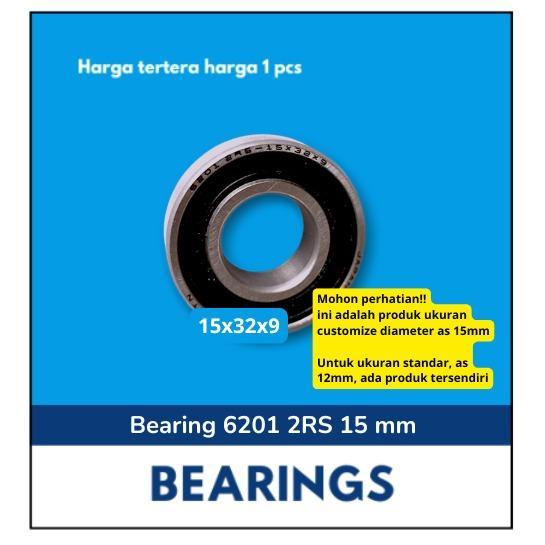 Bearing 6201 2RS 15mm N*N Roller Ball Bearing Seal Karet *