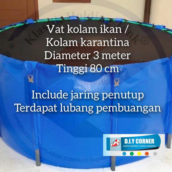 Kolam Vat D: 3 m T: 80cm kolam karantina