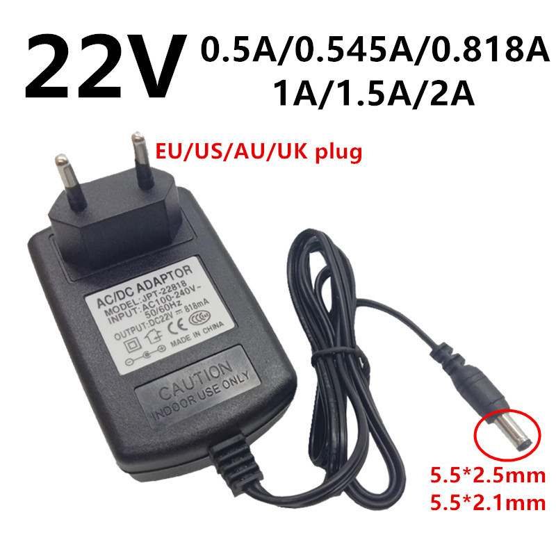 22V 22 Volt Universal Power Supply Adaptor AC 110V 220V to DC 22 V 0.5A 500ma 0.545A 545ma 0.818A