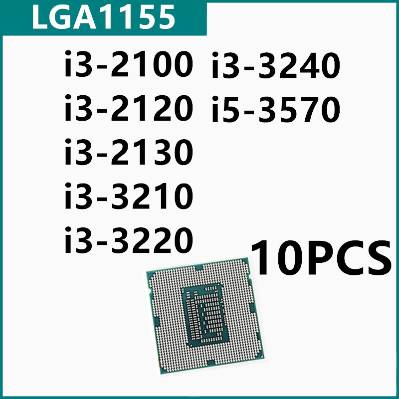 10PCS I3-2100 I3-2120 I3-2130 I3-3210 I3-3220 I3-3240 I5-3570