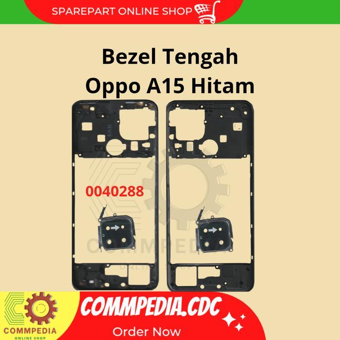 Bezel Tengah Oppo A15
