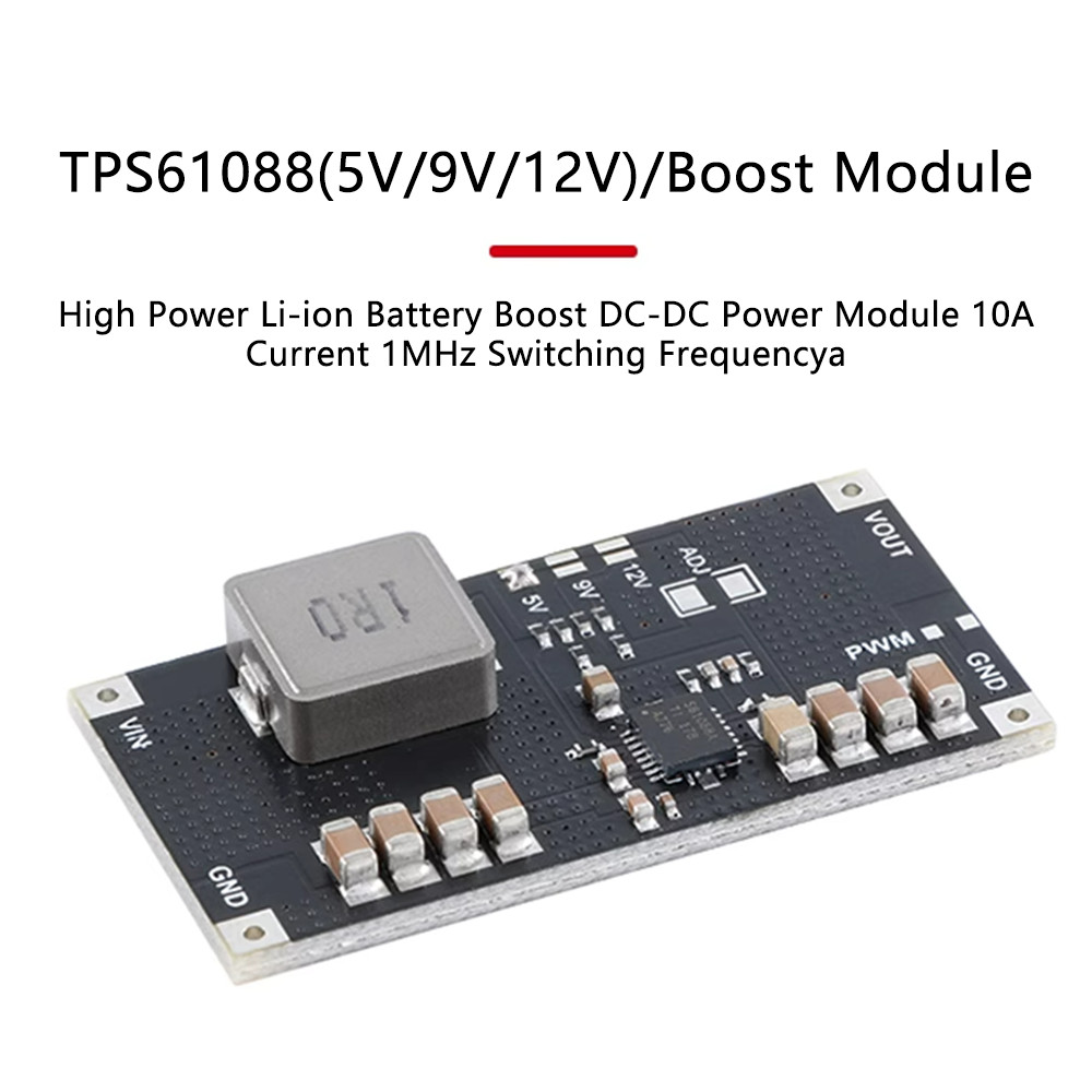 Tps61088 5V 9V 12V Adjustable Boost Step Up Board Module Switch Power Supply Module Pwm/Pfm 10A