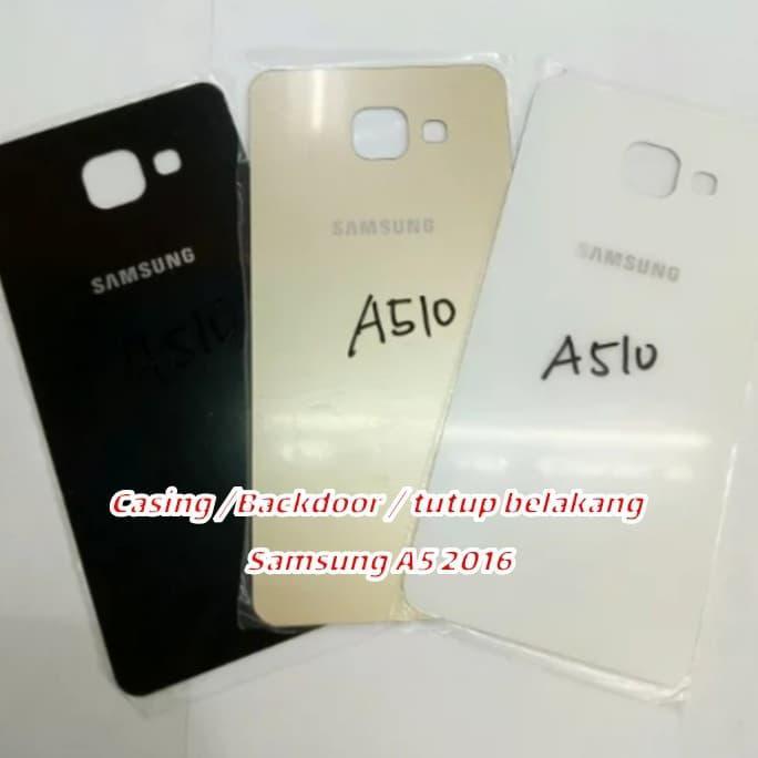 Cantikamobile_ Backdoor / Casing Samsung A5 2016 / Tutup Belakang / Backcover A5 2016
