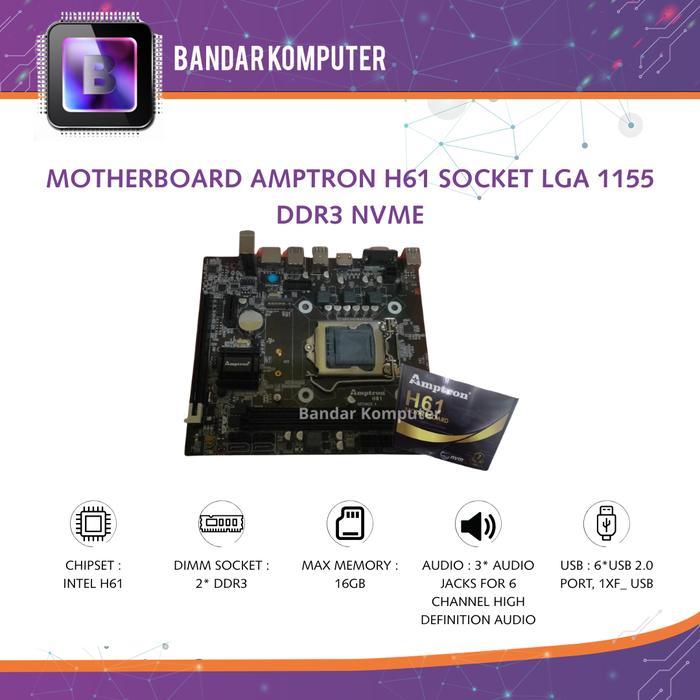 MOTHERBOARD AMPTRON H61 SOCKET LGA 1155 DDR3 NVME