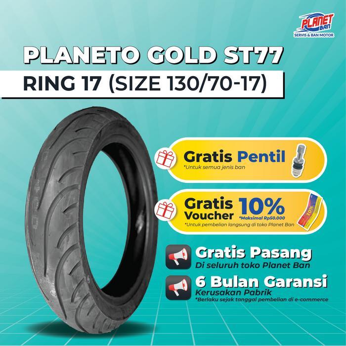 Ban Motor Ring 17 - 130/70 Planeto Gold ST77 (Ban Motor Xabre, R15, GSX-R150, GSX150R, New CBR150,