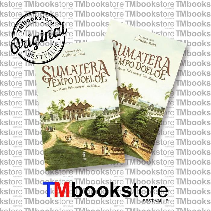 SUMATERA TEMPO DOELOE DARI MARCO POLO SAMPAI TAN MALAKA