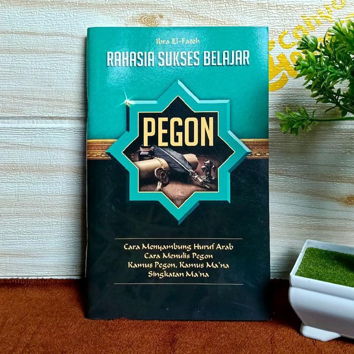 Rahasia Sukses Belajar Pegon/Buku Panduan Pegon Bagi Pemula/Buku Pegon Dasar