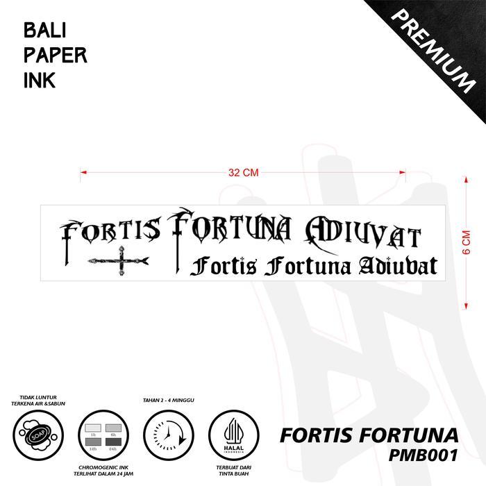 PMB001 Fortis Fortuna Tato Temporary Premium Bali Paper Ink Temporary