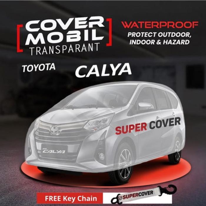 Cover Mobil/ Sarung Mobil Toyota Calya Plastik Transparan Super Cover Tebal Waterproof Ready