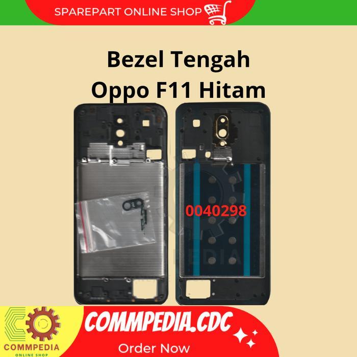 Bezel Tengah Oppo F11