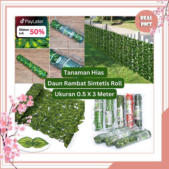 Unico Daun Rambat Sintetis Roll Ukuran 0,5 X 3 Meter Tanaman Hias Rambat Dekorasi Pagar Dinding