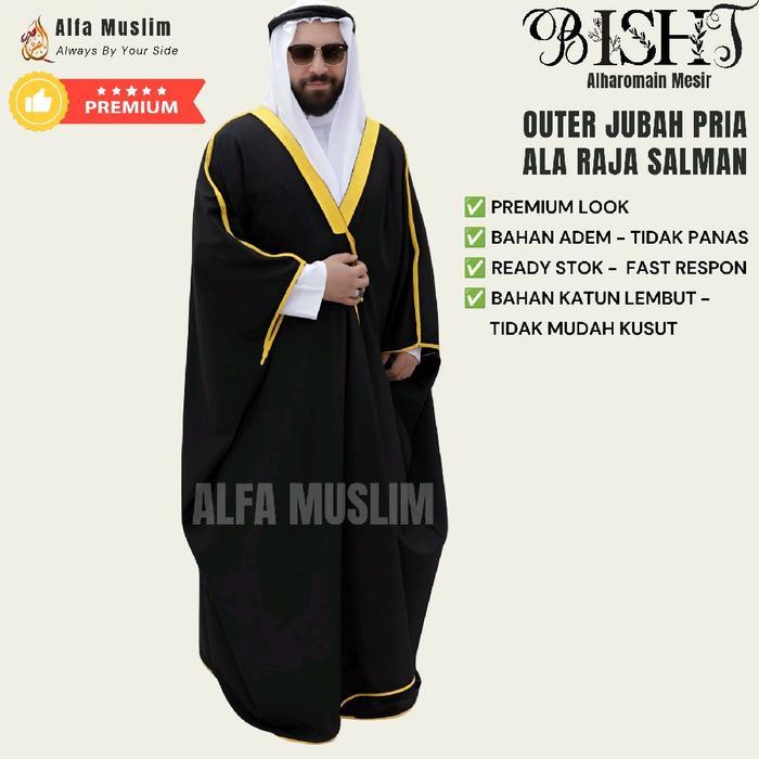 BISHT PREMIUM, BISHT ALA RAJA SALMAN, LUARAN JUBAH PRIA, OUTER JUBAH KHAS PEMIMPIN ARAB, PELENGKAP