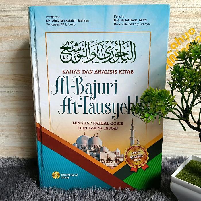 Kajian dan Analisis Kitab Al Bajuri At Tausyekh Syarah Fathul Qorib