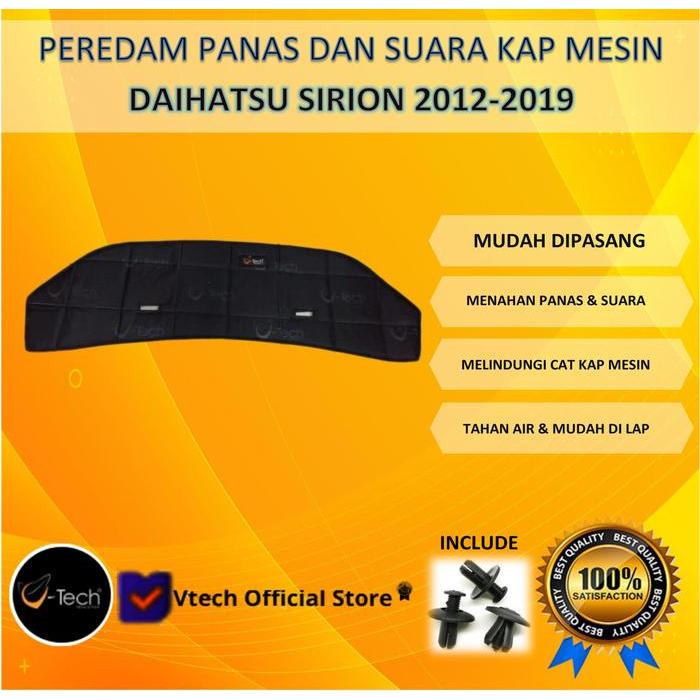VTECH PEREDAM PANAS DAN SUARA KAP MESIN DAIHATSU SIRION 2012-2019