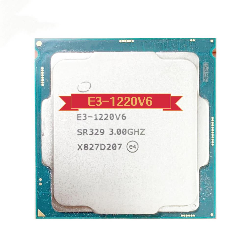 Xeon E3-1220 v6 E3 1220v6 E3 1220 v6 3.0GHz Quad-Core Four-Thread CPU Processor 8M 72W LGA 1151