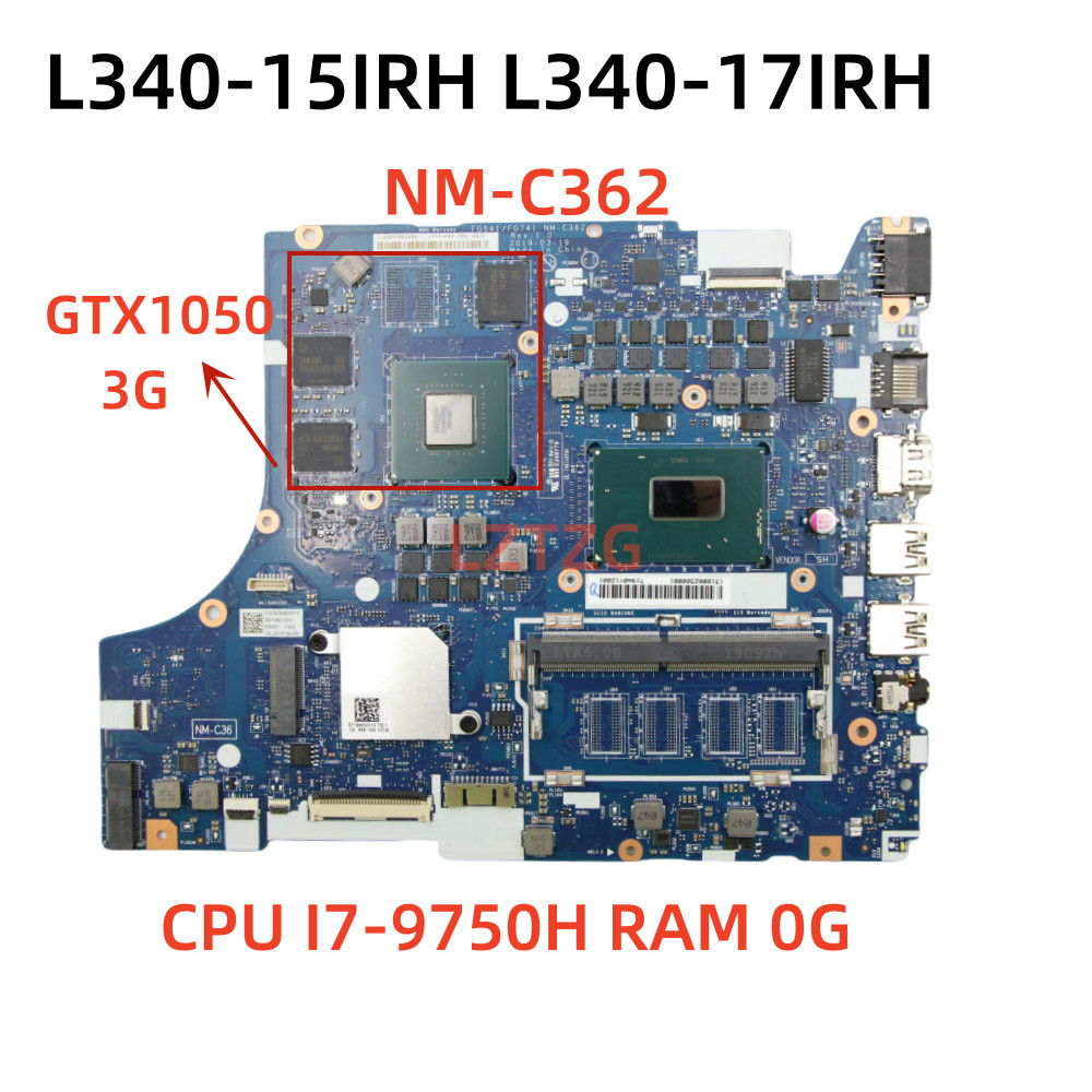 NM-C362 For Ideapad L340-15IRH L340-17IRH Gaming Laptop Motherboard CPU I7-9750H GTX1050 3G FRU 5B20