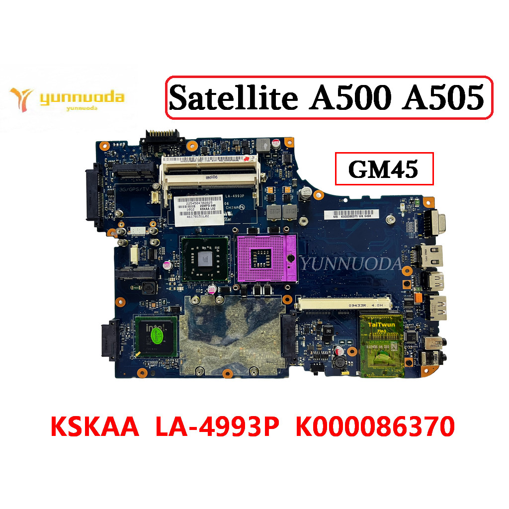 Original For Toshiba Satellite A500 A505 Laptop Motherboard KSKAA  LA-4993P K000086370 GM45 DDR3 100