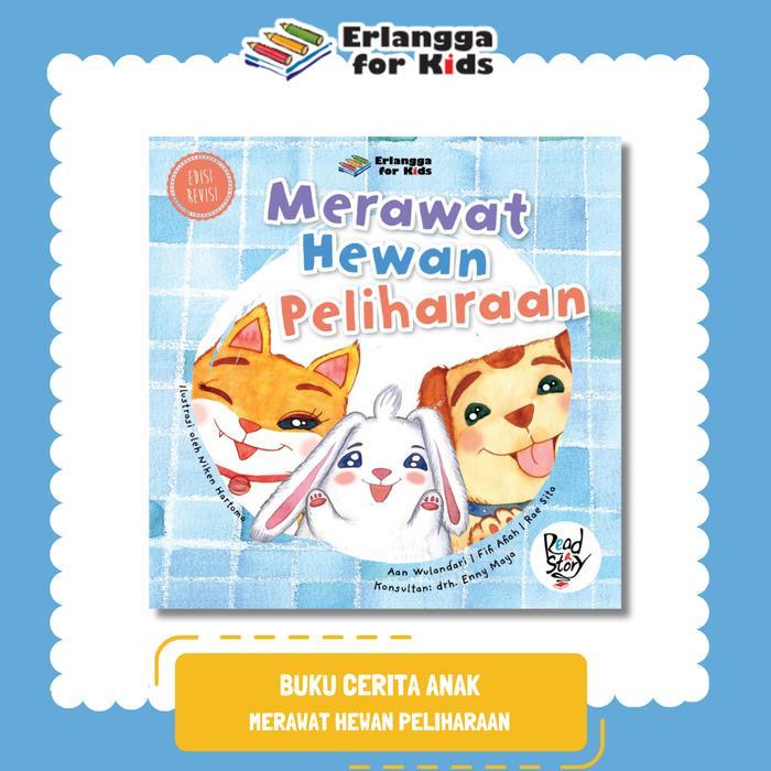 [Erlangga Official] Buku Cerita Anak Bergambar: Merawat Hewan Peliharaan