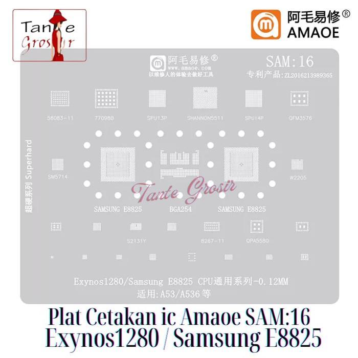 PLAT CETAKAN IC CPU BGA AMAOE SAM16 EXYNOS1380 E8825 ORIGINAL SAM 16