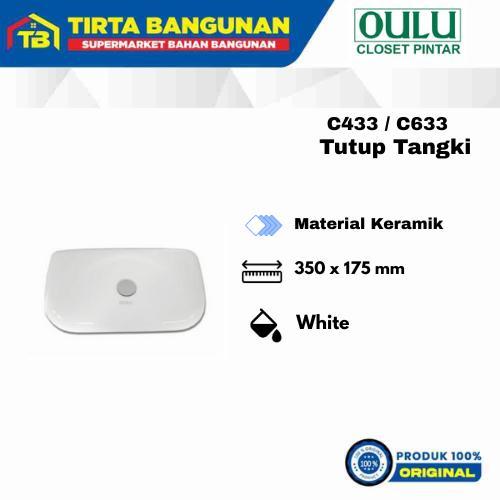 OULU C433 / C633 TUTUP TANGKI CLOSET / KLOSET / TOILET / WC PUTIH