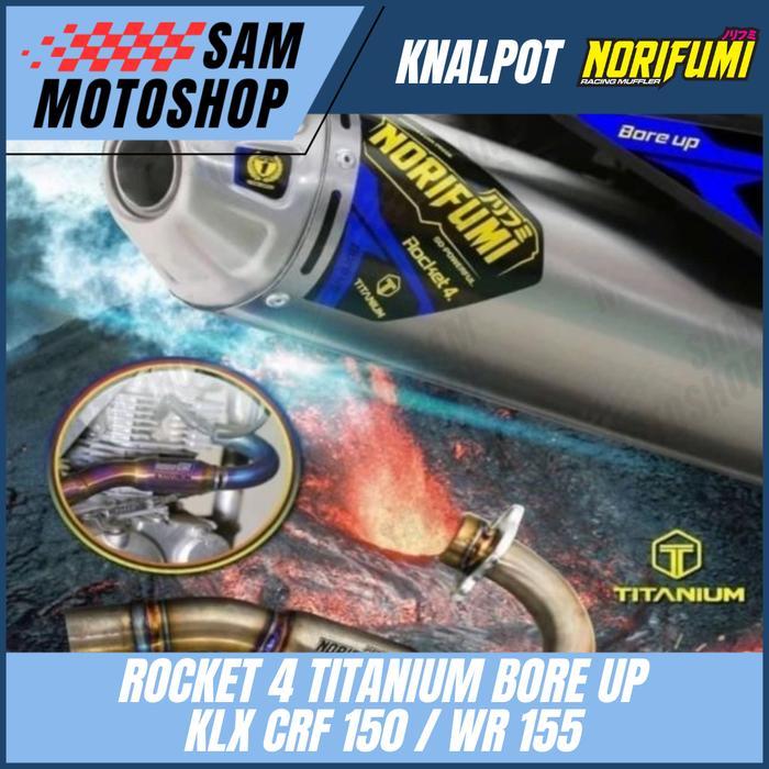 Paling Laris Knalpot Norifumi Rocket 4 Titanium Bore Up Klx Crf 150 Wr 155 Original Terlaris