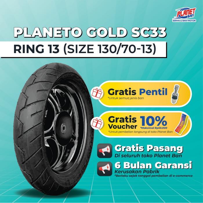 Ban Motor Ring 13 - 130/70 Planeto Gold SC33 (Ban Motor BELAKANG N-MAX, PCX 160, ADV 150, ADV 160)