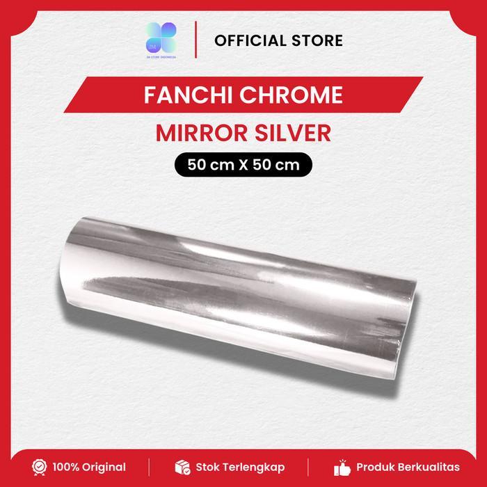 Stiker Mirror Chrome Silver Fanchi Skotlet Krom Lentur Tahan Panas