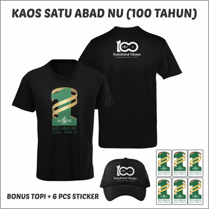 PROMO (GGV) BA124 KAOS SATU ABAD NU 100 TAHUN GRATIS TOPI DAN 6PCS STICKER DESAIN STYLISH BAHAN