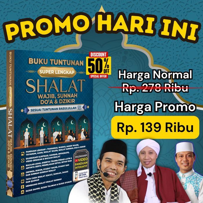 BUKU ORIGINAL - BUKU TUNTUNAN LENGKAP SHOLAT WAJIB SUNAH DOA DAN DZIKIR - Miftahul Ihsan, Lc