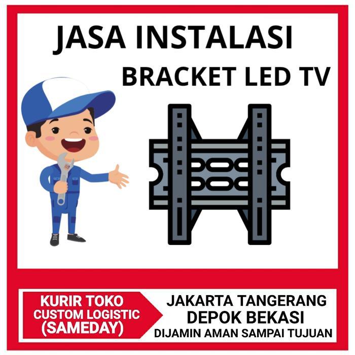 Jasa Pasang Bracket Led TV 24-43 + Bracket TV