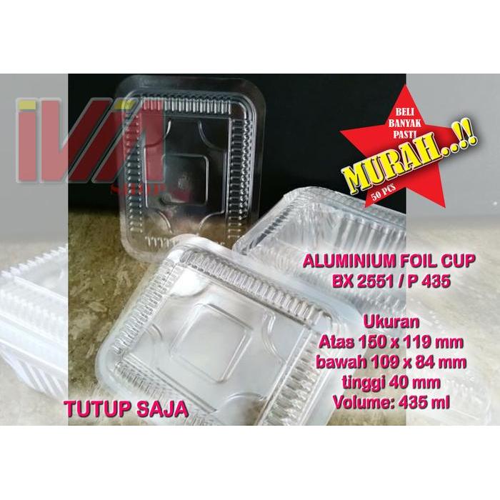 BX 2551 / P 435 Cup Alumunium Foil Kotak TUTUP MIKA Saja