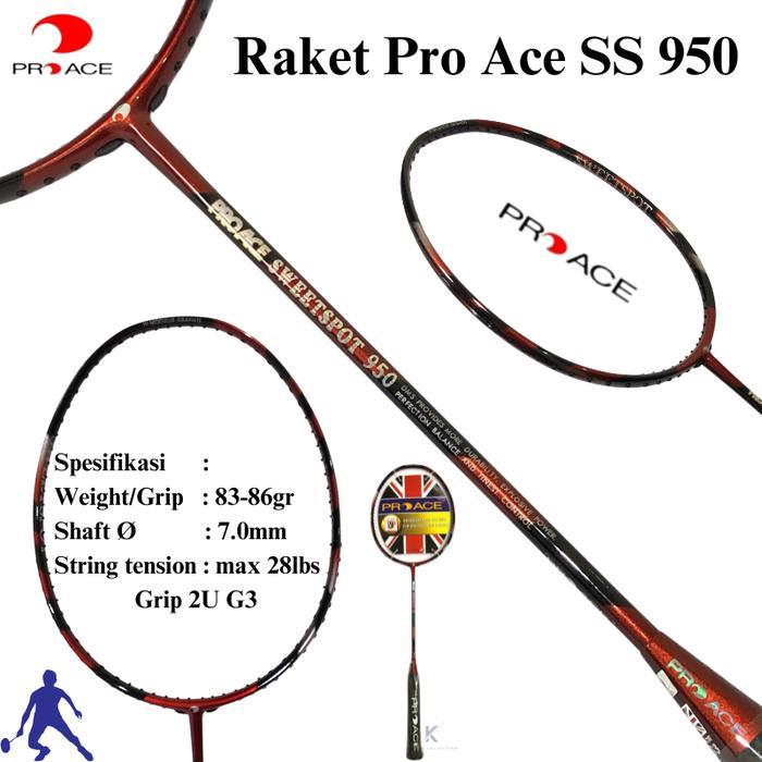Raket Bulutangkis Proace SweetSpot 950 / Raket Pro Ace Sweet Spot Bulutangkis Original