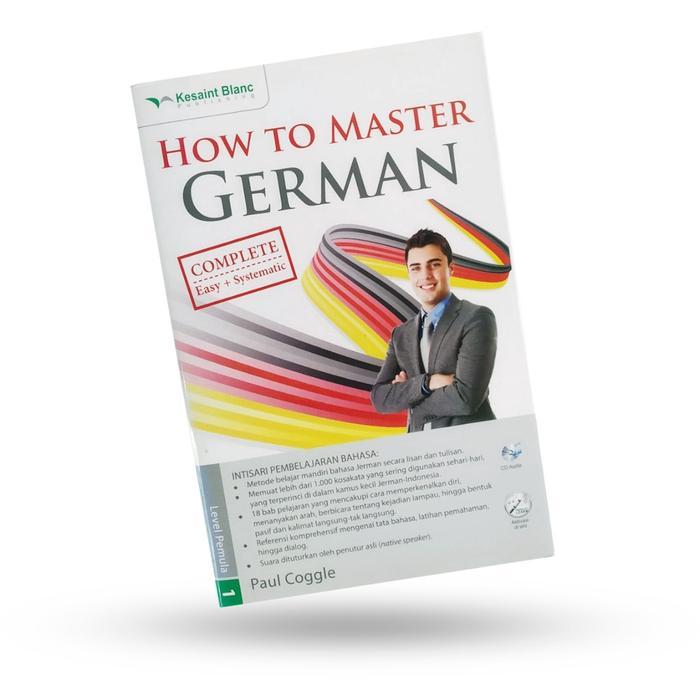Kesaint Blanc - Buku Belajar Bahasa: How to Master German + Audio