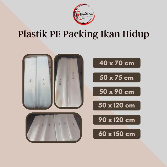 Plastik Pe Packing Bungkus Ikan Koi Hidup Tebal 80-90 Mikron All Size