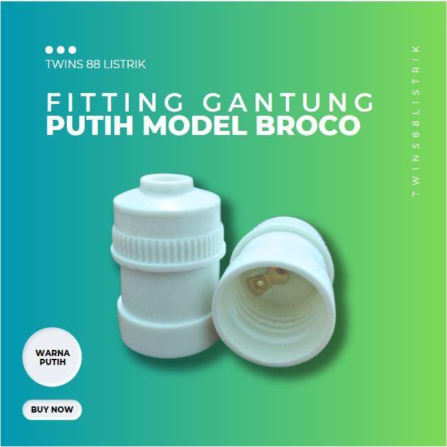[Harga Grosir] Fitting Gantung Putih / Bentuk Menyerupai Model Broco