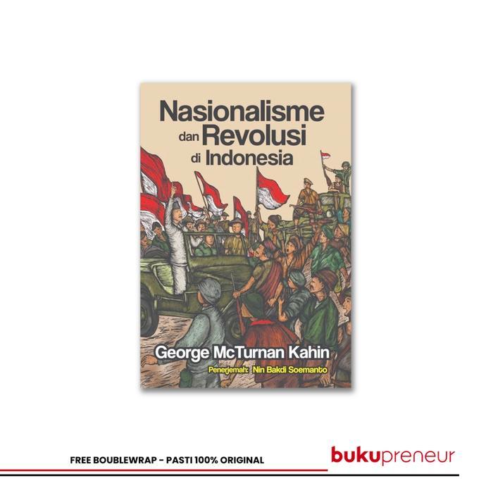 Nasionalisme dan Revolusi di Indonesia - George McTurnan Kahin