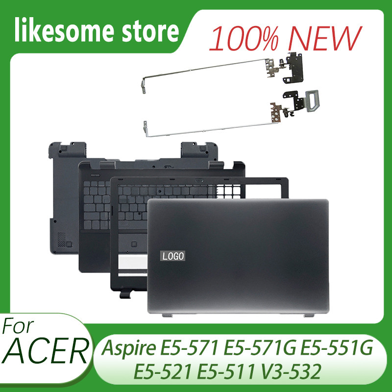 New For Acer Aspire E5-571 E5-571G E5-551G E5-521 E5-511 V3-532 Laptop LCD Back Cover/Front Bezel/Hi