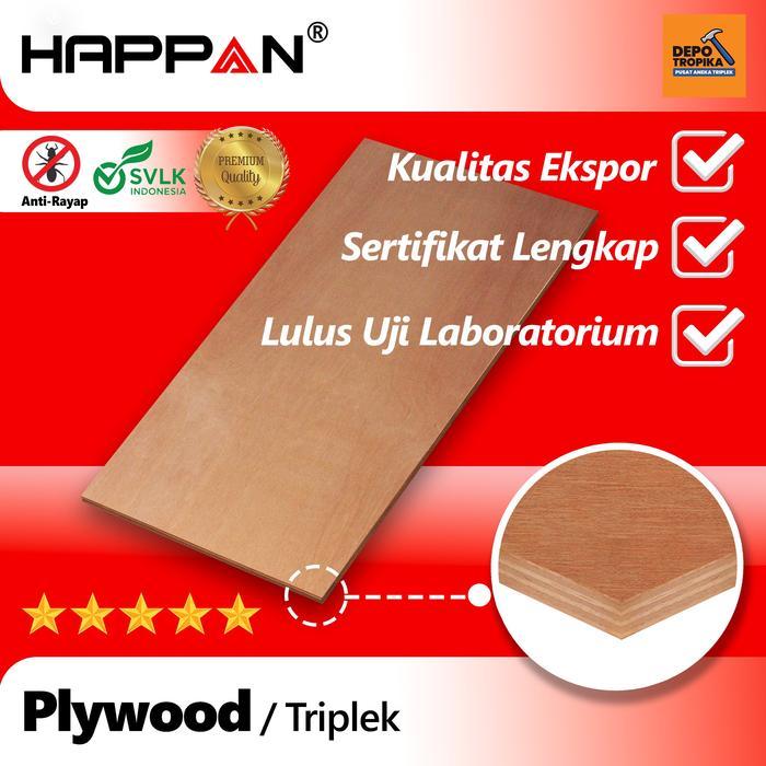 HAPPAN - Plywood Triplek Terpopuler di Indonesia Permukaan Rata & Halus, Core Padat & Penuh