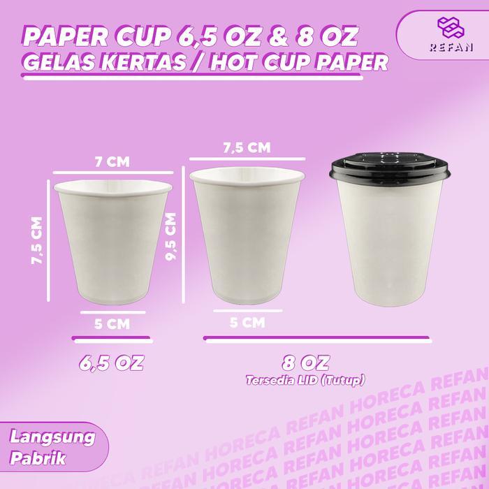 PAPER CUP / GELAS KERTAS / HOT CUP PAPER / CUP 8 OZ / CUP 6,5 OZ