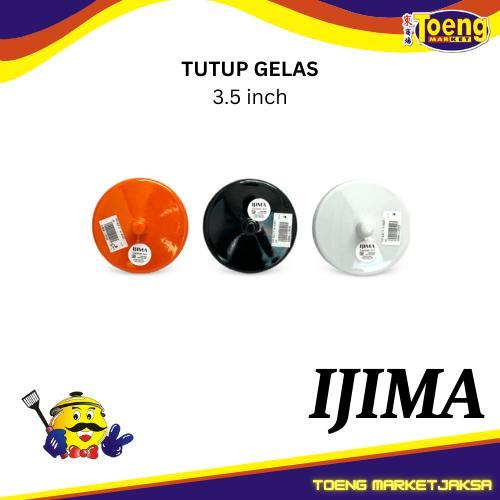 TUTUP GELAS MELAMINE 3.5 inch #CAG035 IJIMA