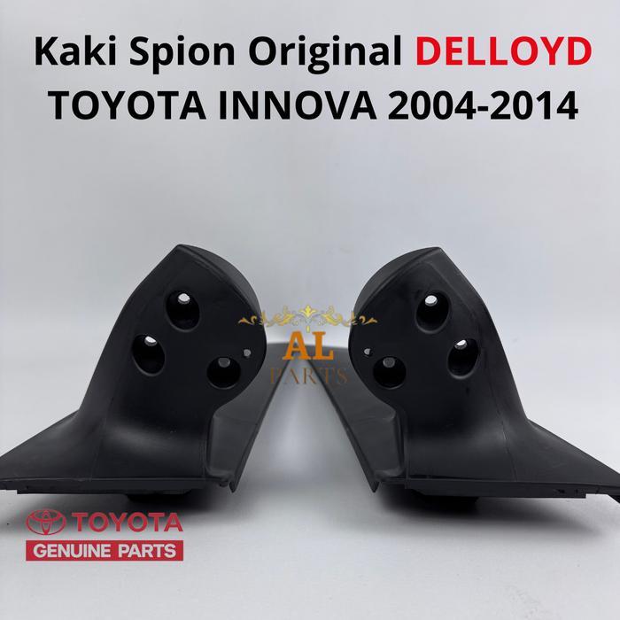 TERBARU DUDUKAN KAKI SPION ORIGINAL DELLOYD TOYOTA INNOVA 2004 2005 2006 2007 2008 2009 2010 2011