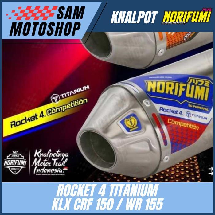 KNALPOT NORIFUMI ROCKET 4 TITANIUM KOMPETISI KLX 140 CRF 150 WR 155 ORIGINAL
