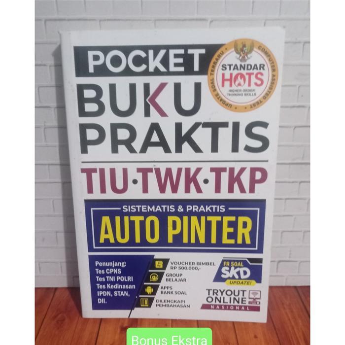BUKU PRAKTIS TIU-TWK-TKP TES SKD CPNS SEKOLAH KEDINASAN DAN TNI POLRI