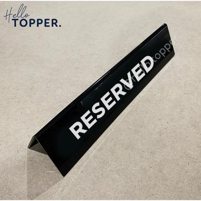 luhd- Sign Reserved Table Sign Akrilik Sign Reserved Acrylic