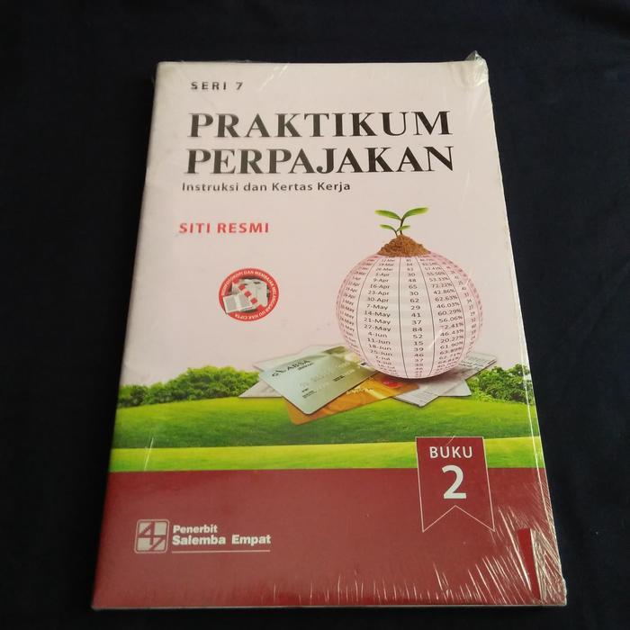 Buku Pratikum Perpajakan Buku 1 Dan 2 Seri 7 Siti Resmi