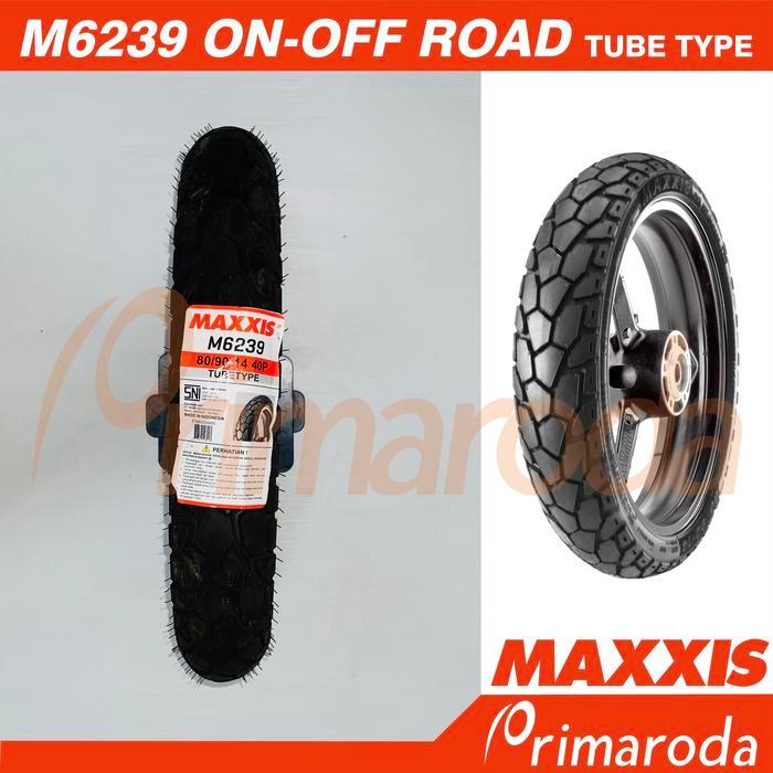 Ban motor MAXXIS On-Off Road M6239 80/90 Ring 14 80/90-14 Tube Type