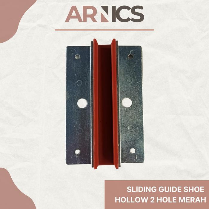 Sliding Guide Shoe 2 Hole Merah / Guide Shoe Hollow / Guide Shoe Lift
