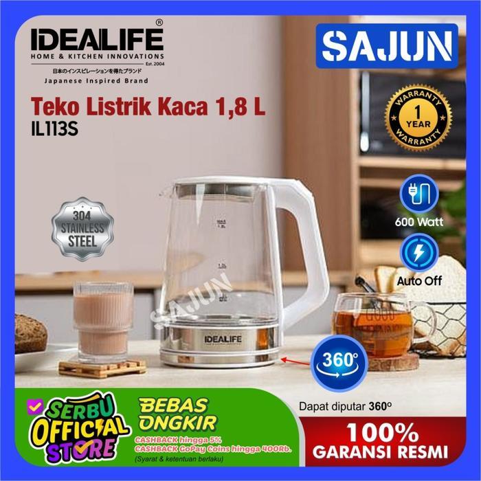 IDEALIFE Electric Glass IL113S Kettle Teko Listrik Kaca 1.8L Jumbo