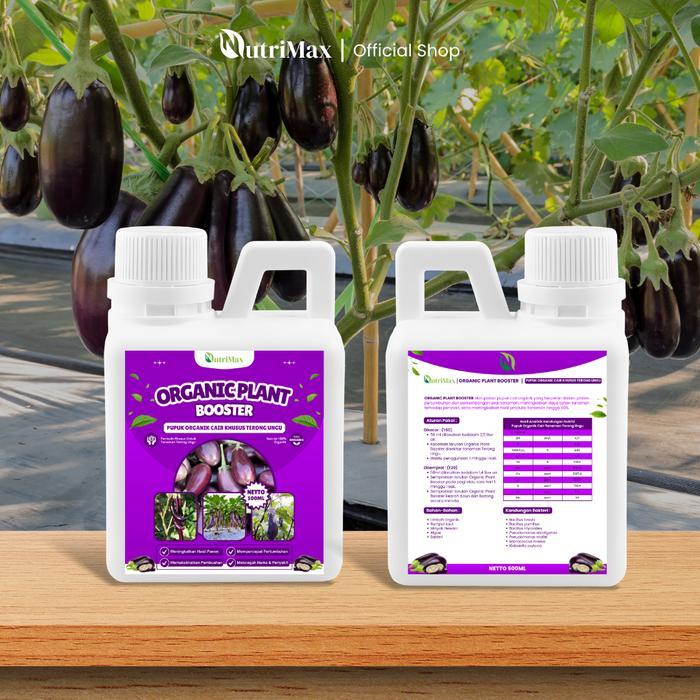 ORGANIC PLANT BOOSTER TERONG UNGU 500 ML - Pupuk Organik Cair Dan ZPT Khusus Tanaman Terong Ungu -